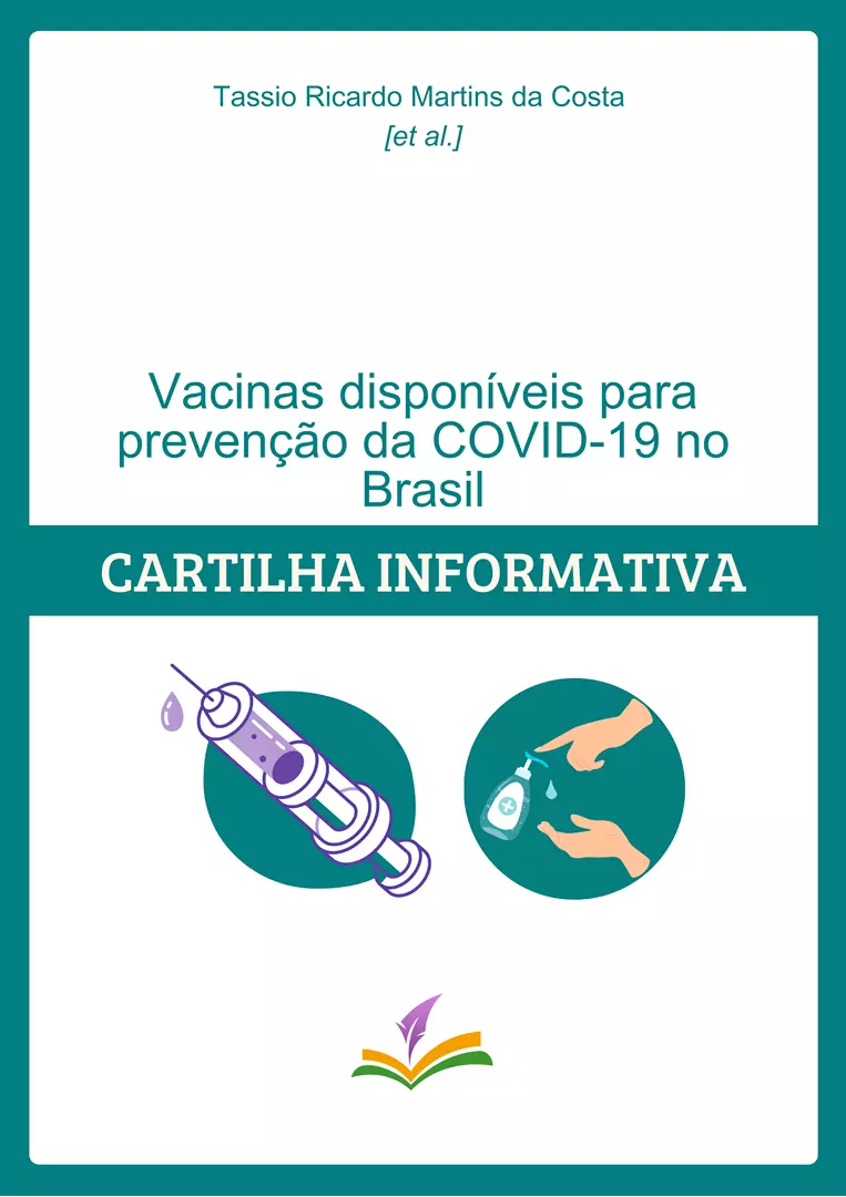 VACINAS DISPONÍVEIS PARA PREVENÇÃO DA COVID-19 NO BRASIL: Cartilha Informativa